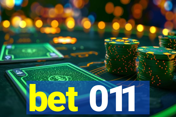 bet 011