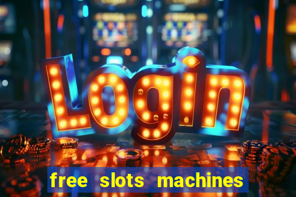 free slots machines las vegas