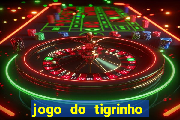 jogo do tigrinho deposito minimo 1 real