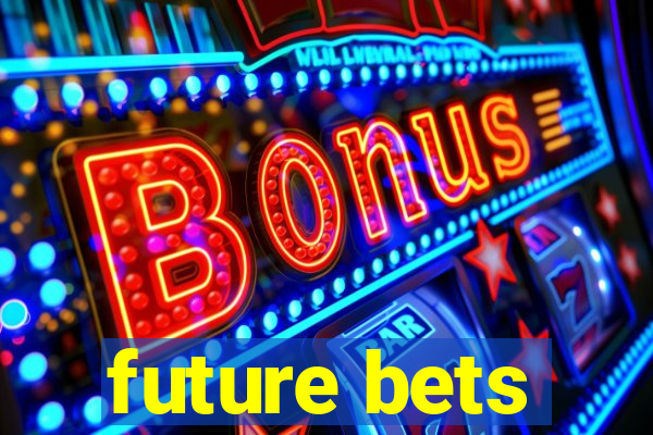 future bets