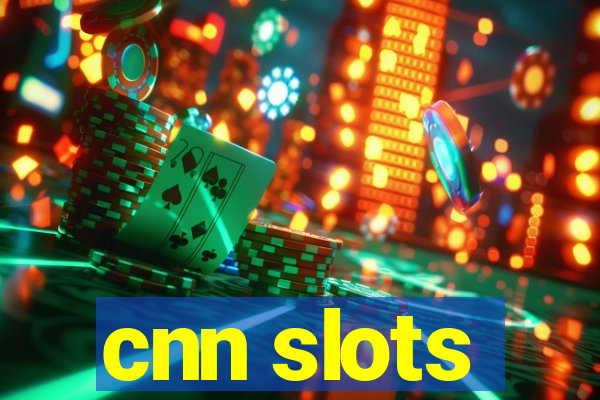 cnn slots