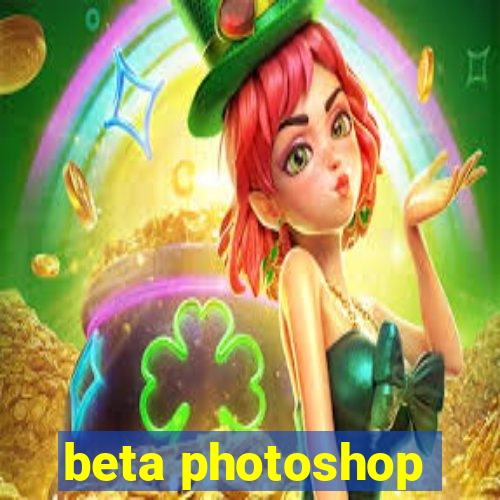 beta photoshop