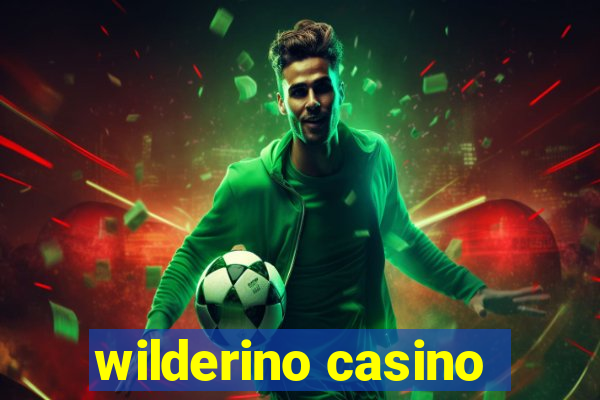 wilderino casino