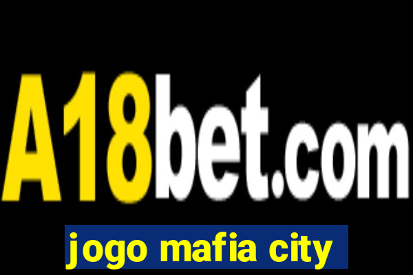 jogo mafia city