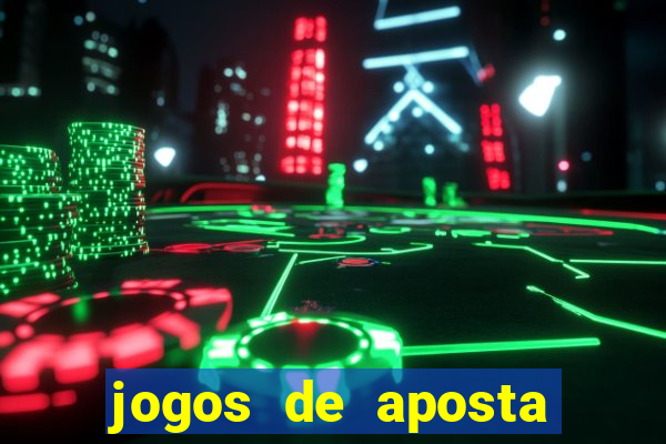 jogos de aposta que d?o dinheiro