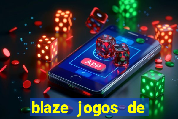 blaze jogos de aposta online