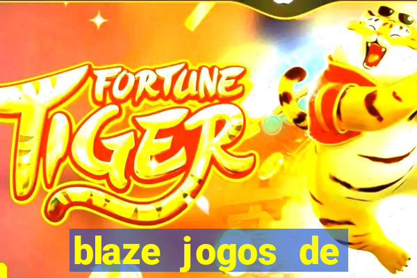 blaze jogos de aposta online