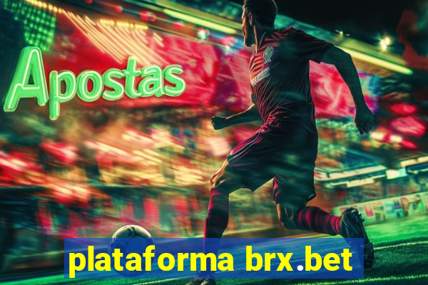 plataforma brx.bet