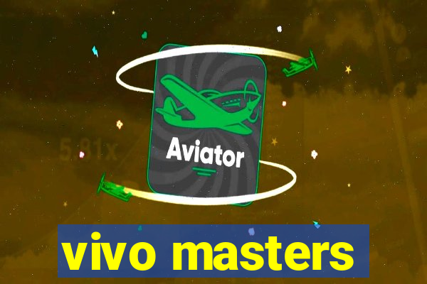 vivo masters