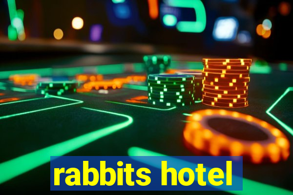 rabbits hotel