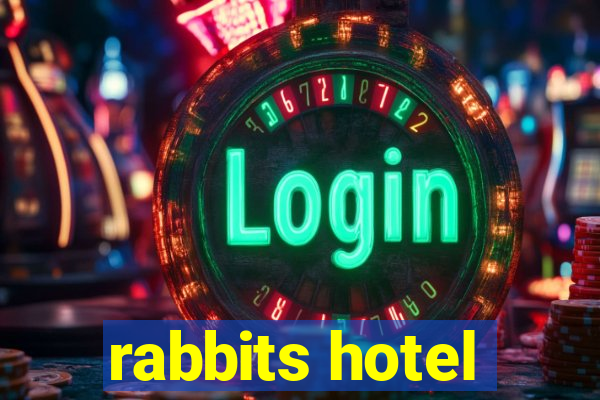 rabbits hotel