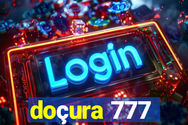 doçura 777