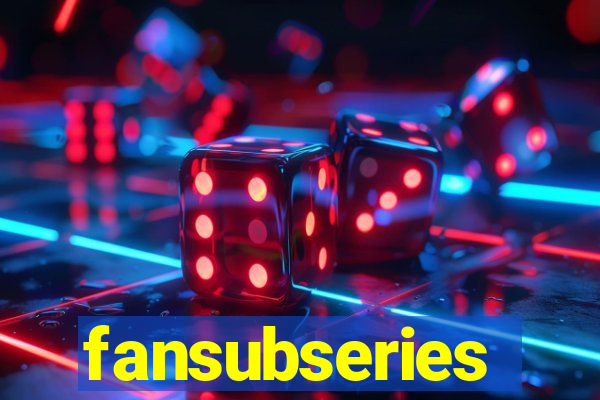 fansubseries