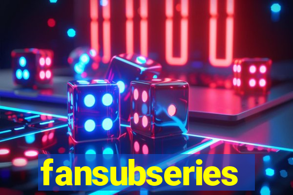 fansubseries