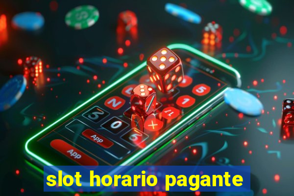 slot horario pagante