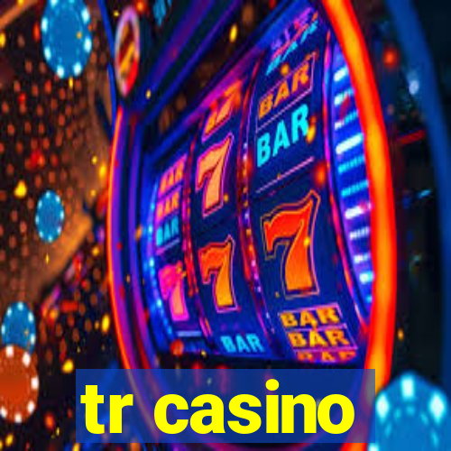 tr casino