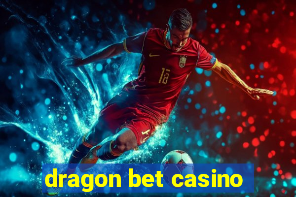 dragon bet casino