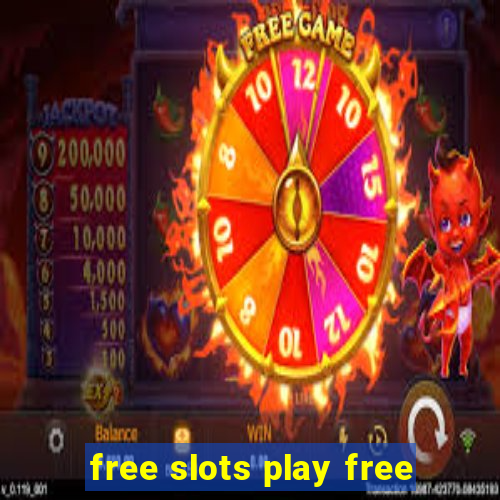 free slots play free