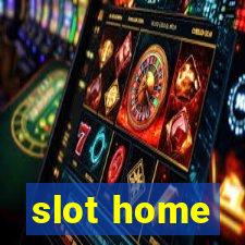 slot home