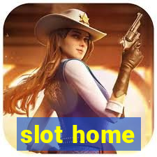 slot home