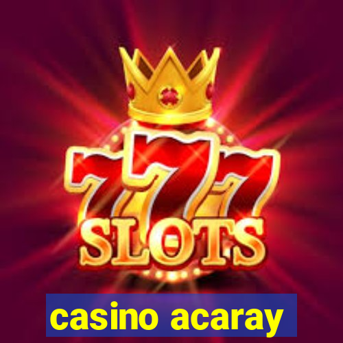 casino acaray