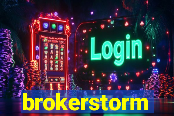 brokerstorm