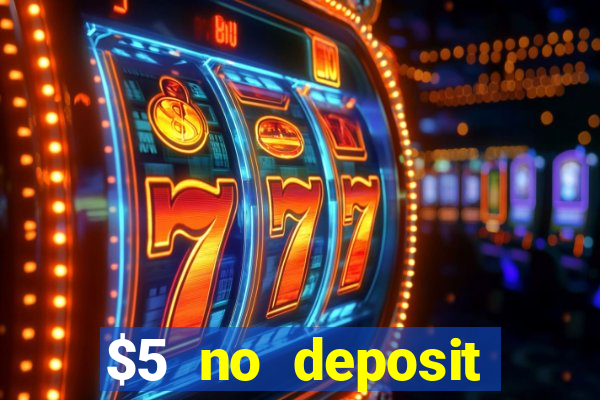 $5 no deposit mobile casino