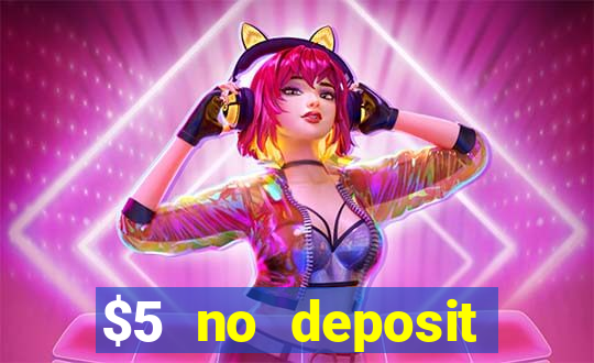 $5 no deposit mobile casino