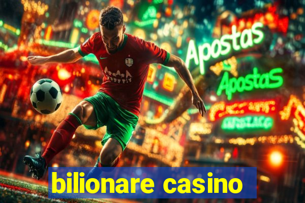 bilionare casino