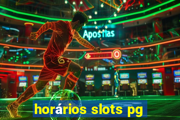 horários slots pg