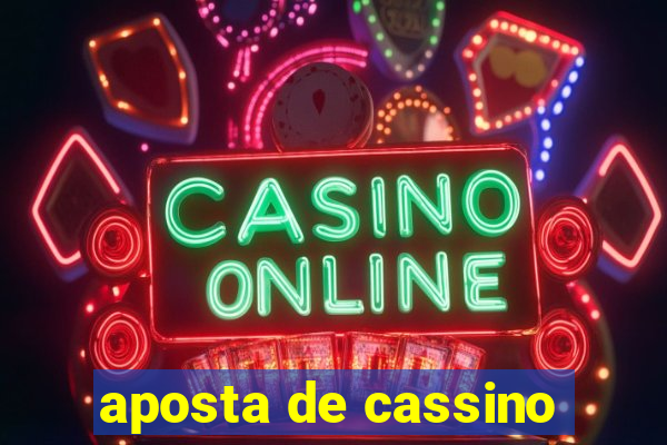 aposta de cassino