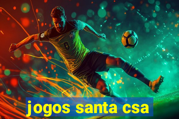 jogos santa csa