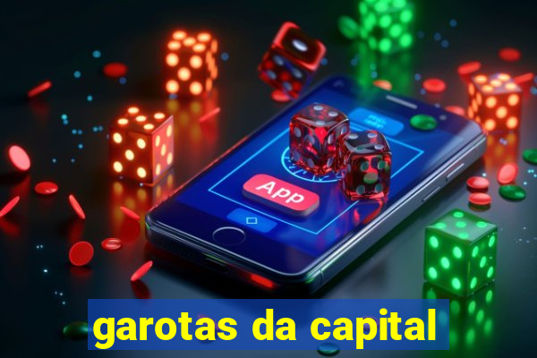 garotas da capital