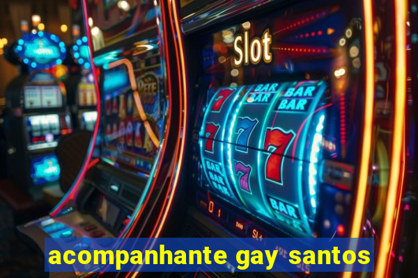 acompanhante gay santos