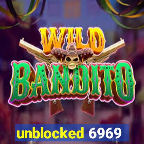 unblocked 6969