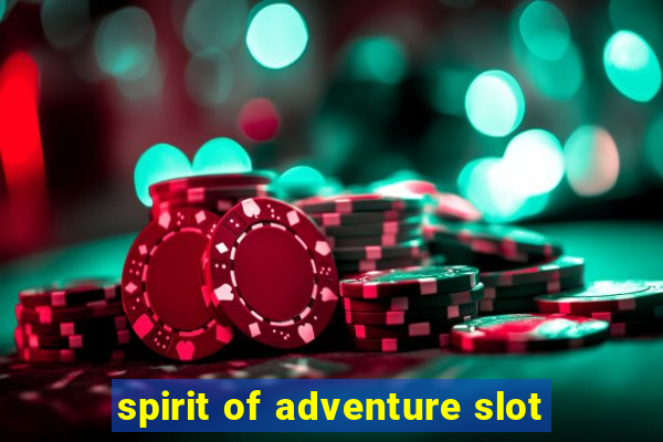 spirit of adventure slot