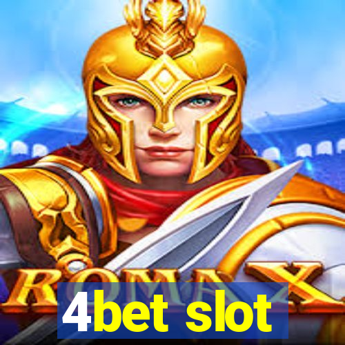 4bet slot