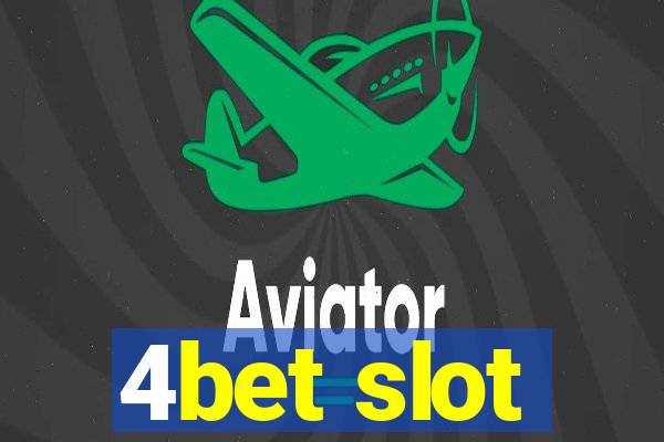 4bet slot