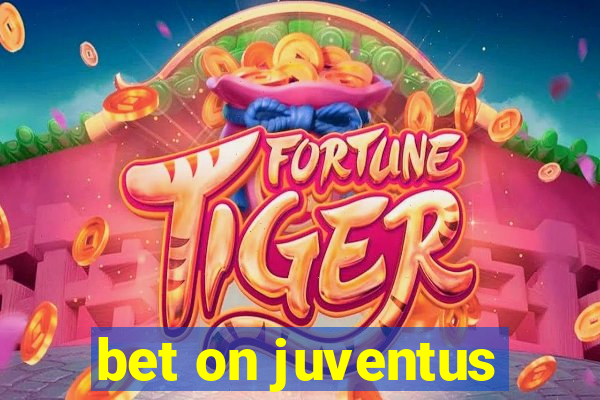 bet on juventus