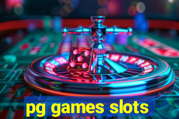 pg games slots