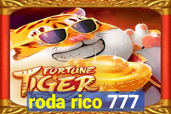 roda rico 777