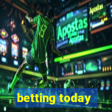 betting today