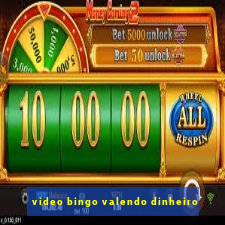 video bingo valendo dinheiro