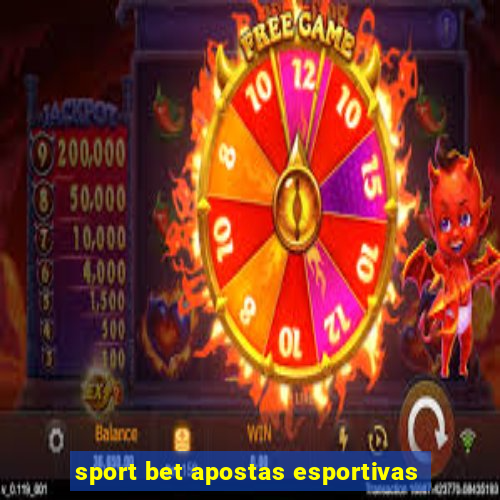 sport bet apostas esportivas