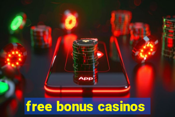 free bonus casinos