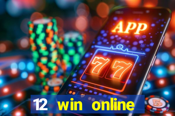 12 win online casino malaysia