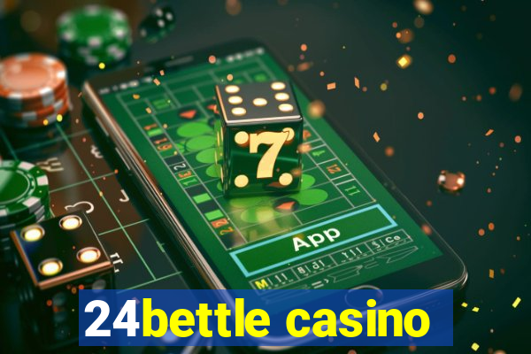 24bettle casino