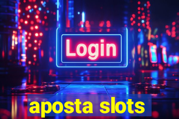 aposta slots