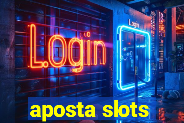 aposta slots