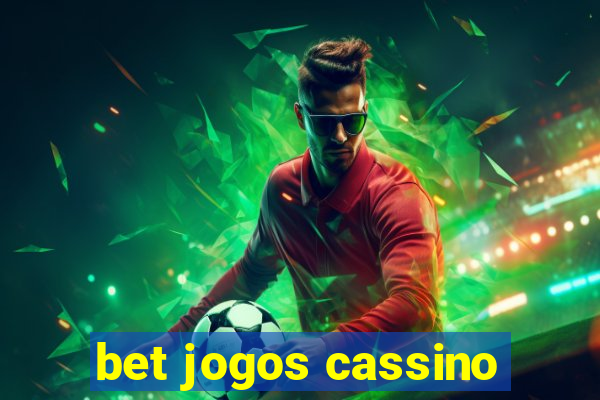 bet jogos cassino